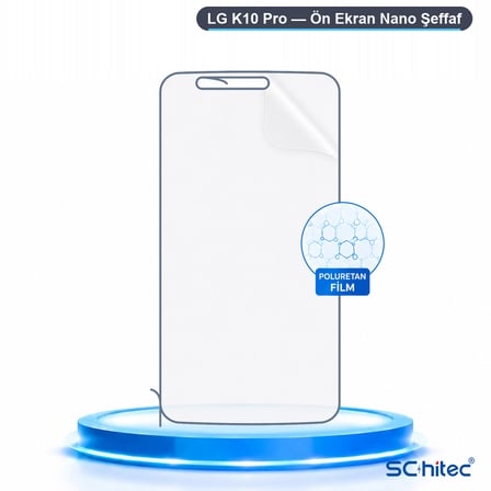 SChitec LG K10 Pro Uyumlu Ön Yüzey Nano Şeffaf Hidrojel Ekran Koruyucu