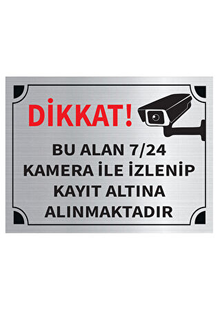 Mayeka Dikkat Bu Alan 7 24 Kamera İle İzlenip Kayıt Altına Alınmaktadır Levha Gümüş Metal Yönlendir