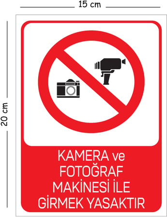 Metal Kamera ve Fotoğraf Makinesi İle Girmek Yasaktır 15x20 cm Uyarı İş Güvenliği Levhası