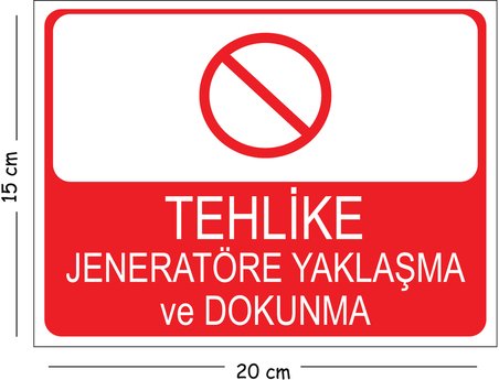 Metal Tehlike Jeneratöre Yaklaşma Ve Dokunma 15x20 cm Uyarı İş Güvenliği Levhası
