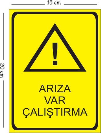 Metal Arıza Var Çalıştırma 15x20 cm Uyarı İş Güvenliği Levhası