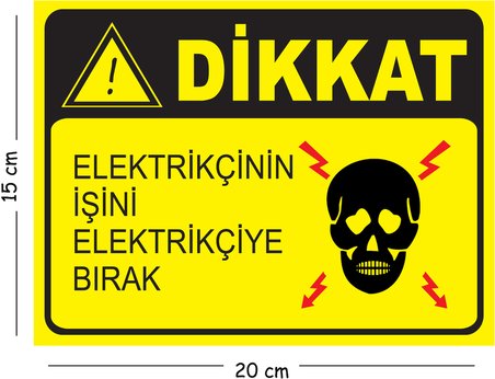 Metal Dikkat Elektrikçinin İşini Elektrikçiye Bırak 15x20 cm Uyarı İş Güvenliği Levhası