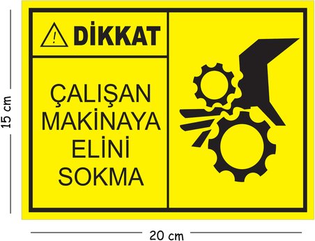 Metal Dikkat Çalışan Makinaya Elini Sokma 15x20 cm Uyarı İş Güvenliği Levhası