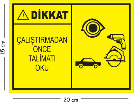 Metal Dikkat Çalıştırmadan Önce Talimatı Oku 15x20 cm Uyarı İş Güvenliği Levhası