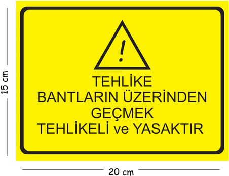 Metal Tehlike Bantların Üzerinden Geçmek Tehlikeli ve Yasak 15x20 cm Uyarı İş Güvenliği Levhası