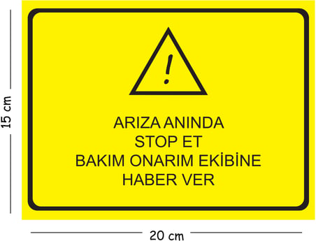 Metal Arıza Anın Stop Et Bakım Onarım Ekibine Haber Ver 15x20 cm Uyarı İş Güvenliği Levhası