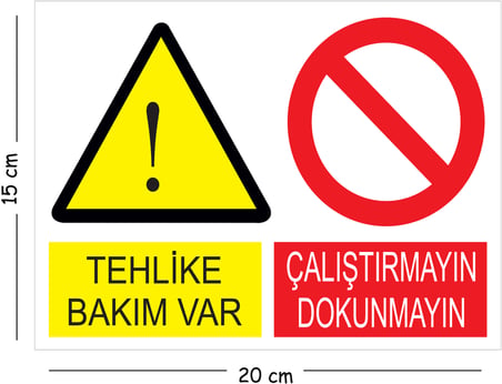 Metal Tehlike Bakım Var Çalıştırmayın Dokunmayın 15x20 cm Uyarı İş Güvenliği Levhası