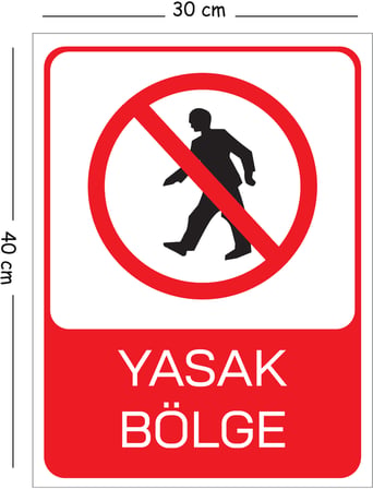Metal Yasak Bölge 30x40 cm A3 Uyarı İş Güvenliği Levhası