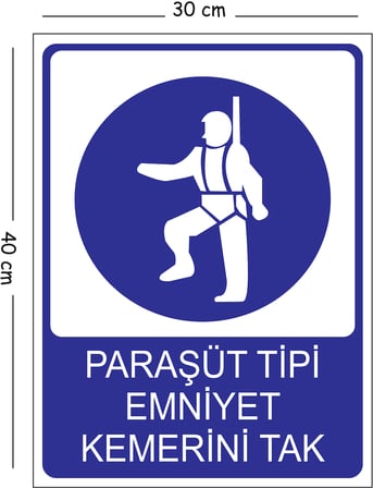 Metal Paraşüt Tipi Emniyet Kemerini Tak 30x40 cm A3 Uyarı İş Güvenliği Levhası