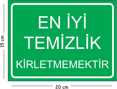Metal En İyi Temizlik Kirletmemektir 15x20 cm Uyarı İş Güvenliği Levhası