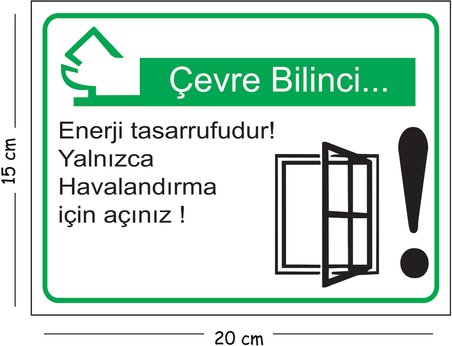 Metal Çevre Bilinci Enerji Tasarrufudur Yalnızca Havalandırma İçin Açınız 15x20 cm Uyarı İş Güvenli