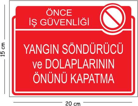 Metal Yangın Söndürücü Ve Dolaplarının Önünü Kapatma 15x20 cm Uyarı İş Güvenliği Levhası