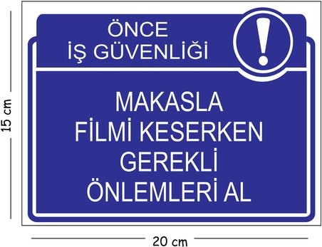 Metal Makasla Filmi Keserken Gerekli Önlemleri Al 15x20 cm Uyarı İş Güvenliği Levhası