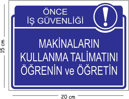 Metal Makinaların Kullanma Talimatını Öğrenin Ve Öğretin 15x20 cm Uyarı İş Güvenliği Levhası