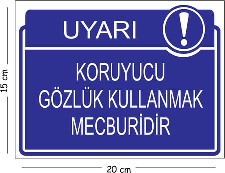Metal Koruyucu Gözlük Kullanmak Mecburidir 15x20 cm Uyarı İş Güvenliği Levhası