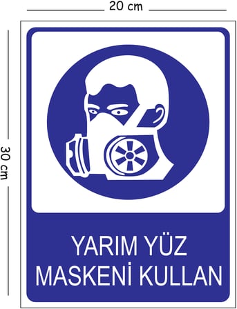 Metal Yarım Yüz Maskeni Kullan 20x30 cm A4 Uyarı İş Güvenliği Levhası