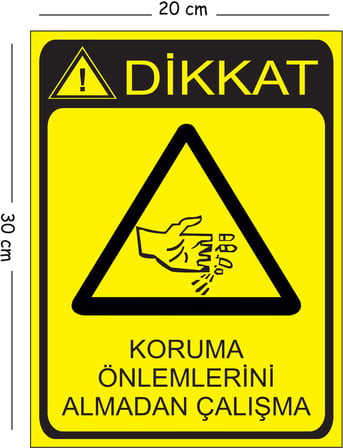 Metal Dikkat Koruma Önlemlerini Almadan Çalışma 20x30 cm A4 Uyarı İş Güvenliği Levhası