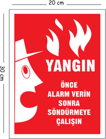 Metal Yangın Önce Alarm Verin Sonra Söndürmeye Çalışın 20x30 cm A4 Uyarı İş Güvenliği Levhası