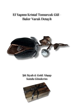 El Yapımı Kristal Tomurcuk Gül Bakır Varak Detaylı