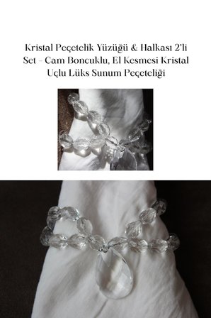Kristal Peçetelik Yüzüğü 2’li Set Cam Boncuklu Kristal Uçlu