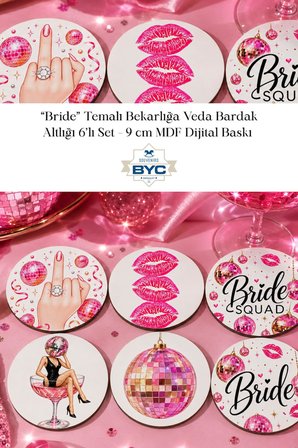 Bride Temalı Bekarlığa Veda Bardak Altlığı 6’lı Set 9 cm MDF