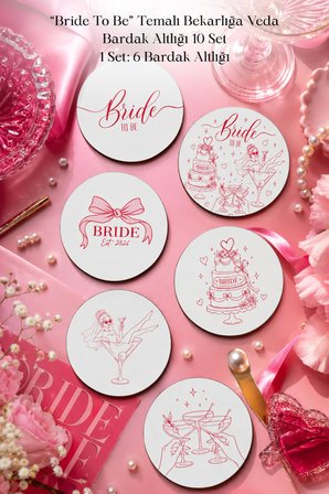 Bride To Be Temalı Bekarlığa Veda Bardak Altlığı 6’lı Set 9 cm MDF