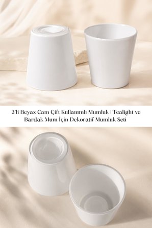 2’li Beyaz Cam Çift Kullanımlı Mumluk Tealight ve Bardak Mum Dekoratif Seti
