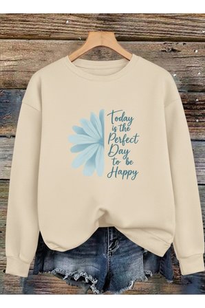 Unisex Today is The Perfect Tasarım Basklı Bisiklet Yaka Sweatshirt