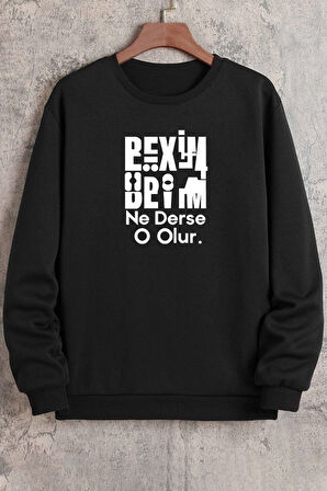 Uyguntarz Unisex Beyim Ne Derse O Olur Baskılı Bisiklet Yaka Sweatshirt