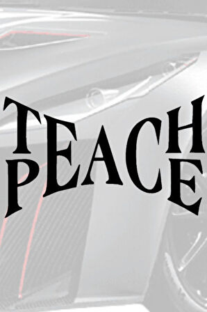 Teach Peace Barış  Vinil Kesim Araç Sticker Siyah 12X7