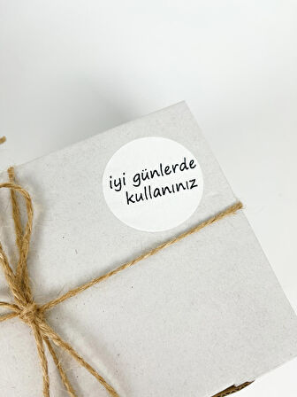İyi Günlerde Kullanınız Siyah Yazılı 5 cm Yuvarlak Yapışkanlı Etiket 100 Adet