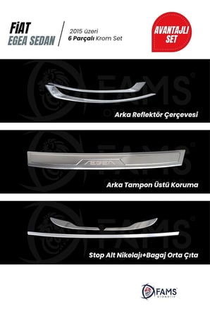 Fiat Egea 2015-2019 Sedan 6 Parça Krom Set (Arka Tampon Üstü Koruma Yazılı + Stop Alt Nikelajı+Bagaj Orta Çıta + Arka Reflektör) P.Çelik