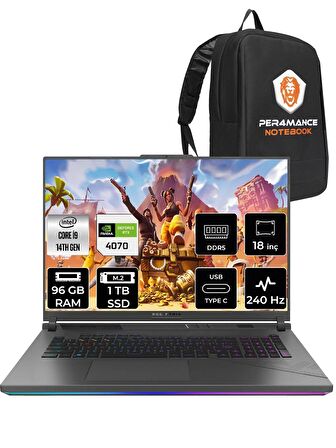 ASUS ROG Strix G18 i9-14900HX 96GB 1TB SSD RTX4070/8GB 240Hz 18" WQXGA FDOS N6062 & PER4 ÇANTA