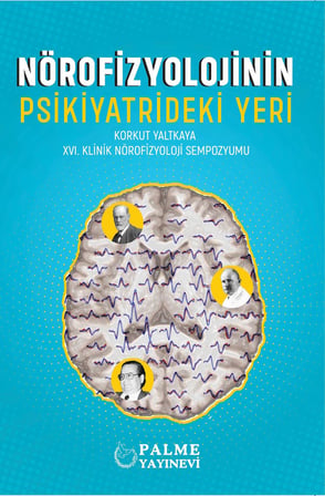 Palme Yayınevi Nörofizyolojinin Psikiyatrideki Yeri