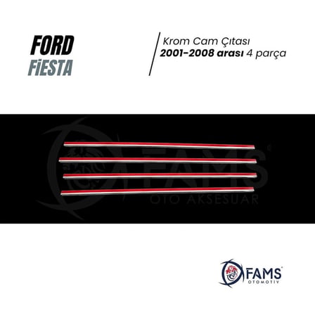 Ford Fiesta Krom Cam Çıtası 4 Prç. 2001-2008 P. Çelik