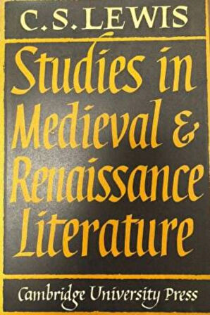 Studies in Medieval and Renaissance Literature- Clive Staples Lewis