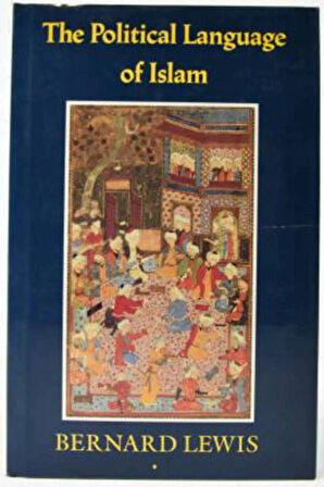 The Political Language of Islam- Bernard Lewis (İthaflı, İmzalı)