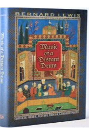 Music of a Distant Drum: Classical Arabic, Persian, Turkish, and Hebrew Poems- Bernard Lewis