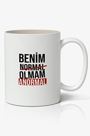 Benim Normal Olmam Anormal Yazılı Baskılı Kupa Bardak - Baskılı Kahve Kupa Bardak