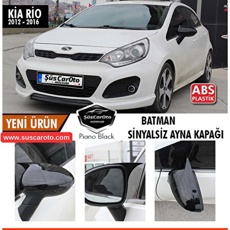 Kia Rio Sinyalsiz 2012-2016 Uyumlu Batman Yarasa Ayna Kapağı Piano Black ABS Plastik