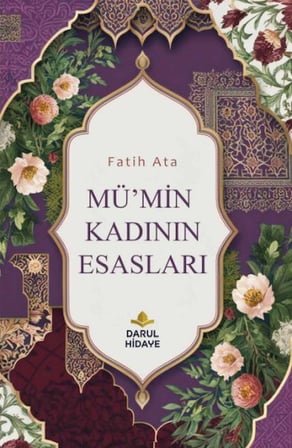 Mü'min Kadının Esasları