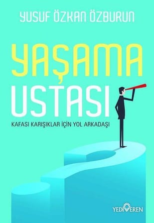 Yaşama Ustası - Kafası Karışıklar İçin Yol Arkadaşı