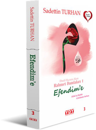 Ebedi Huzura Akan Rahmet Damlaları 1 Efendime