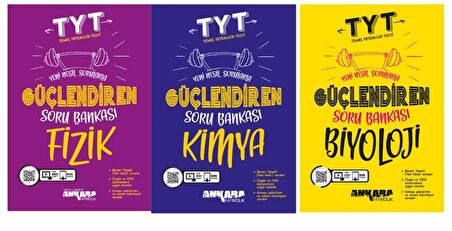 ANKARA YAYINCILIK TYT Fizik - Kimya - Biyoloji Güçlendiren Soru Bankası (3 Kitap)