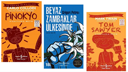 100 TEMEL ESER PİNOKYO - BEYAZ ZAMBAKLAR ÜLKESİNDE - TOM SAVYER - KISALTILMIŞ METİN
