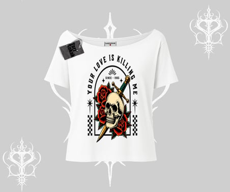 Kayık Yaka Tshirt Your Love Is Killing Me Dead Romance
