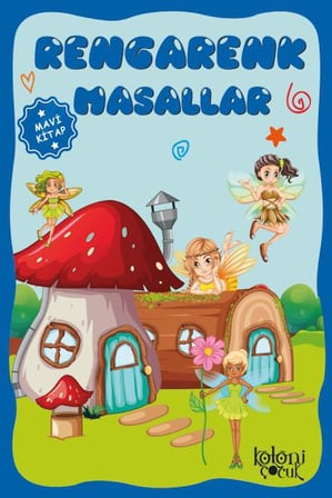Çocuklar için Hayal ve Odak Geliştirici Rengarenk Masallar Mavi Kitap
