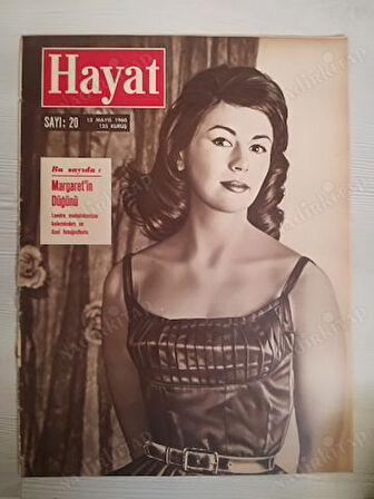 HAYAT DERGİSİ-13 MAYIS 1960-YIL:5-SIRA NO:188 NO:20-ORTA SAYFA:YAVUZ SULTAN SELİM HAN,NATO İSTANBUL’DA,MARGARET’İN DÜĞÜNÜ