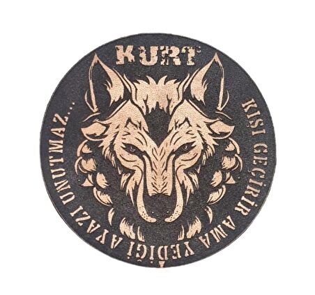 Kurt Kışı Geçirir Ama Yediği Ayazı Unutmaz -Yuvarlak  Deri Peç - Arma - Wolf Leather Patch