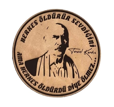 TUNCAY KURTİZ HERKES ÖLDÜRÜR SEVDİĞİNİ  - Deri PEÇ - Arma - Askeri Patch
